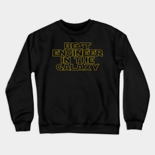 Best Engineer in the Galaxy Crewneck Sweatshirt